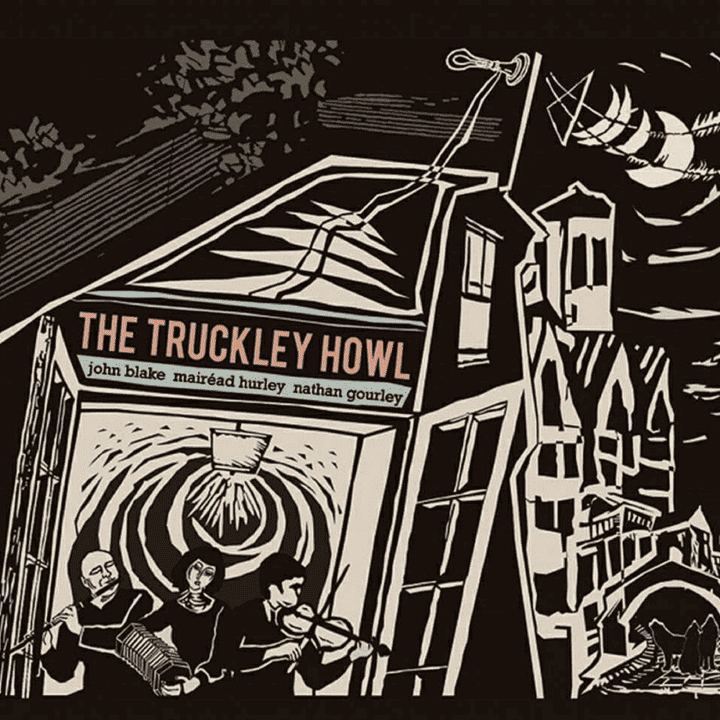 John Blake, Mairead Hurley & Nathan Gourley - The Truckley Howl