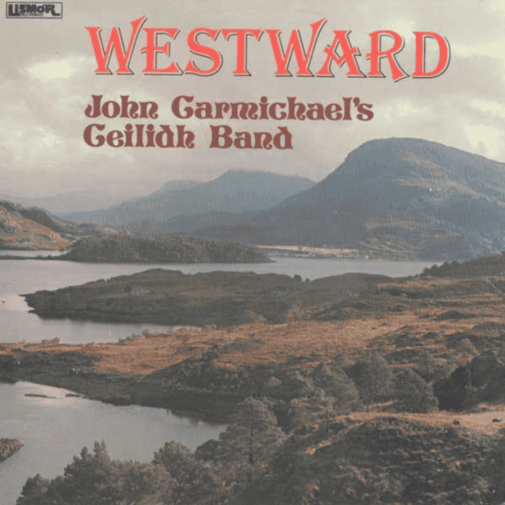 John Carmichael & His Scottish Dance Band - Westward