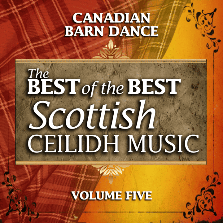 John Carmichael & His Scottish Dance Band - The Best of the Best Scottish Ceilidh Music