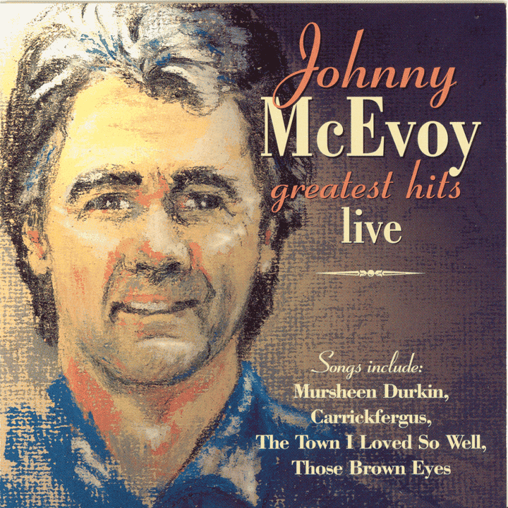 Johnny McEvoy - Greatest Hits Live