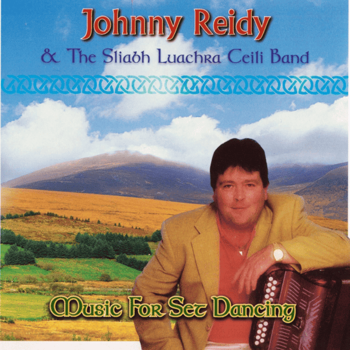 Johnny Reidy & the Sliabh Luachra Ceili Band - Music for Set Dancing