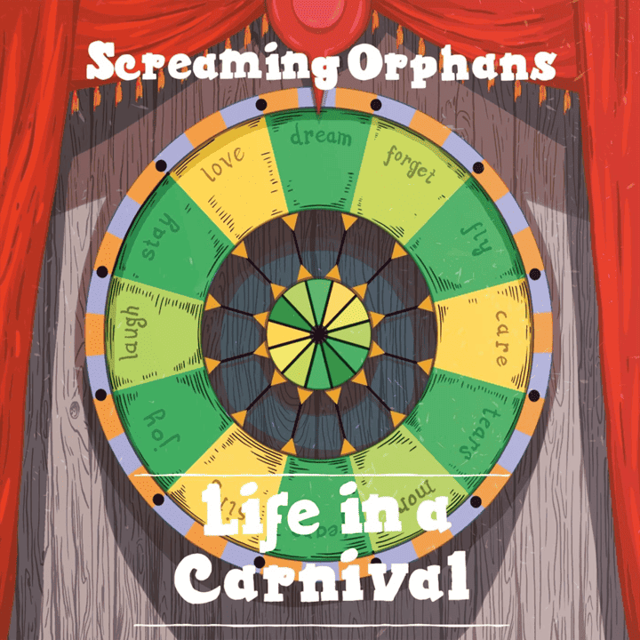 Screaming Orphans - Life In A Carnival