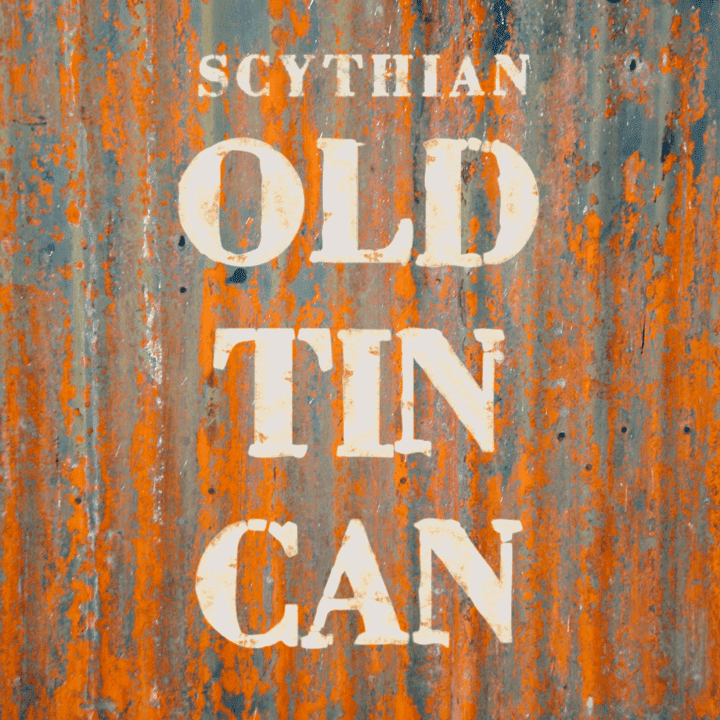 Scythian - Old Tin Can