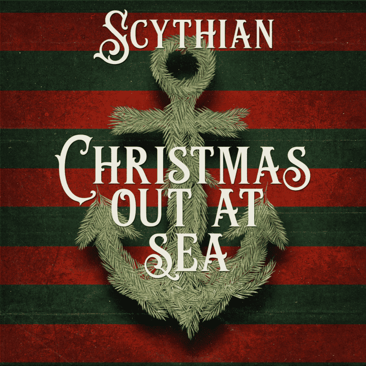 Scythian - Christmas out at Sea