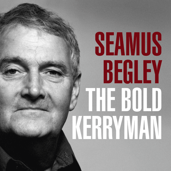 Séamus Begley - The Bold Kerryman