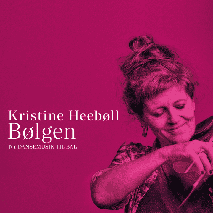 Kristine Heebøll - Bølgen (Ny dansemusik til bal)