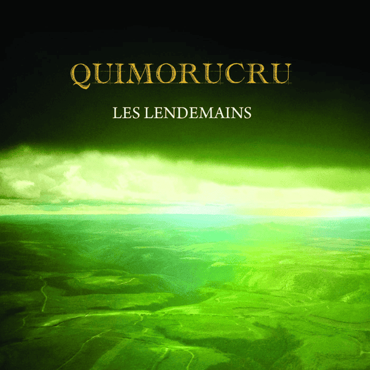 Quimorucru - Les lendemains