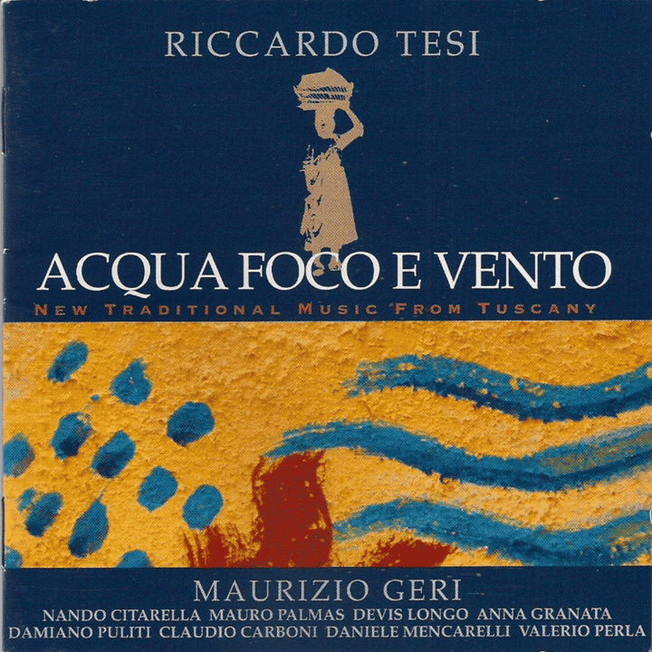 Riccardo Tesi, Maurizio Geri - Acqua foco e vento