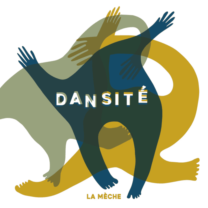 La Mèche - Dansité