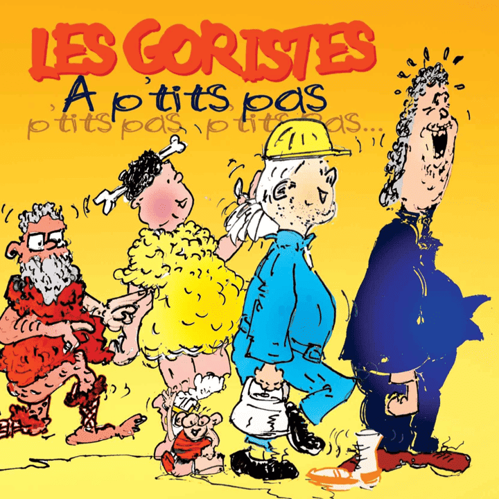 Les Goristes - A P'tits Pas