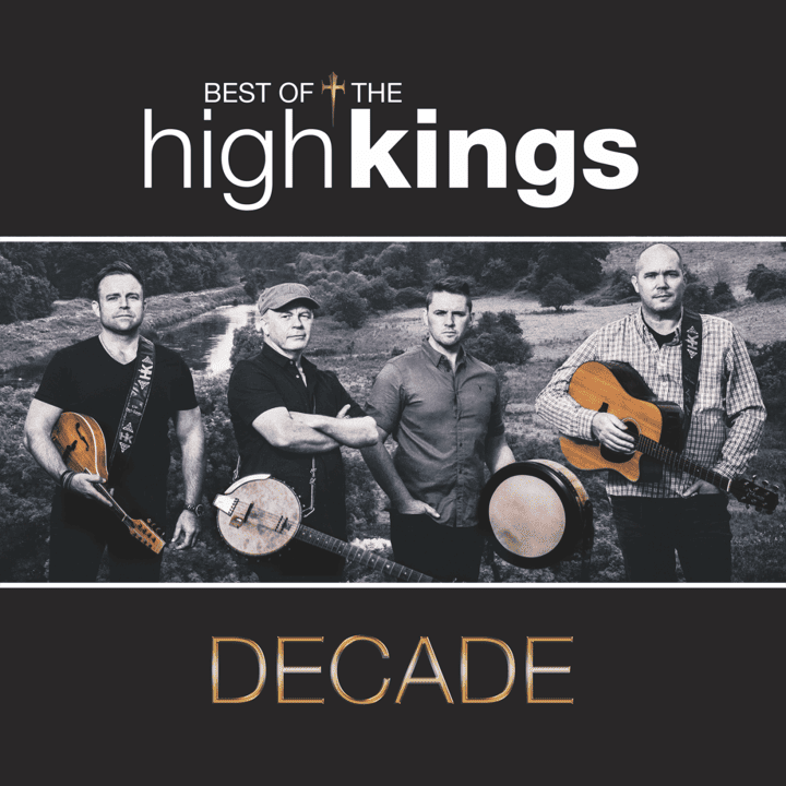 The High Kings - Decade - Best Of The High Kings