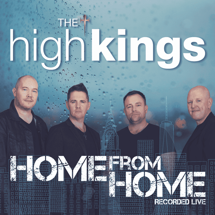 The High Kings - Home from Home