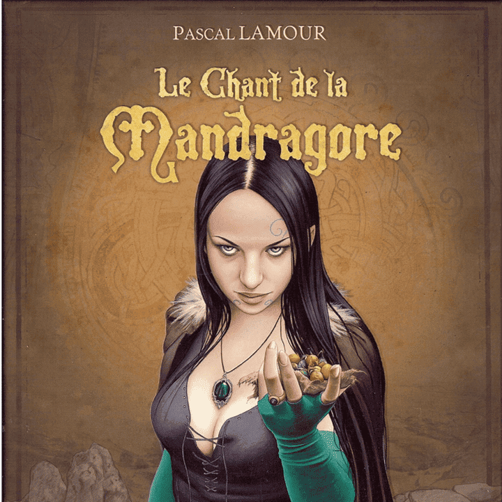 Pascal Lamour - Le chant de la mandragore