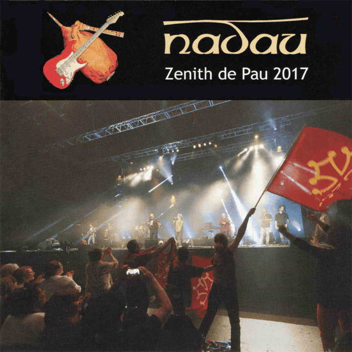 Nadau - Zénith de Pau 2017