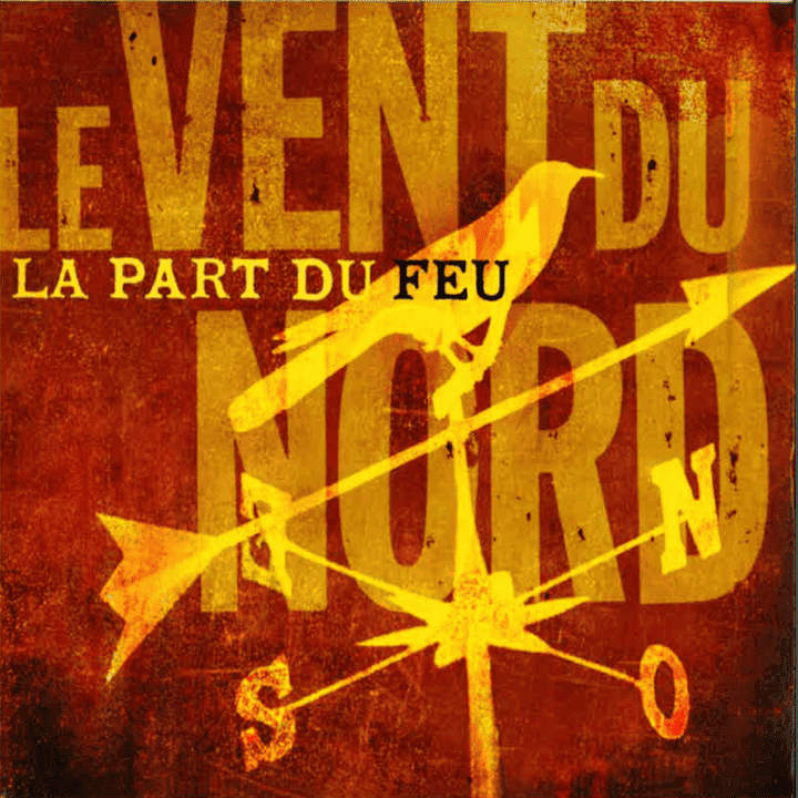 Le Vent Du Nord - La Part Du Feu