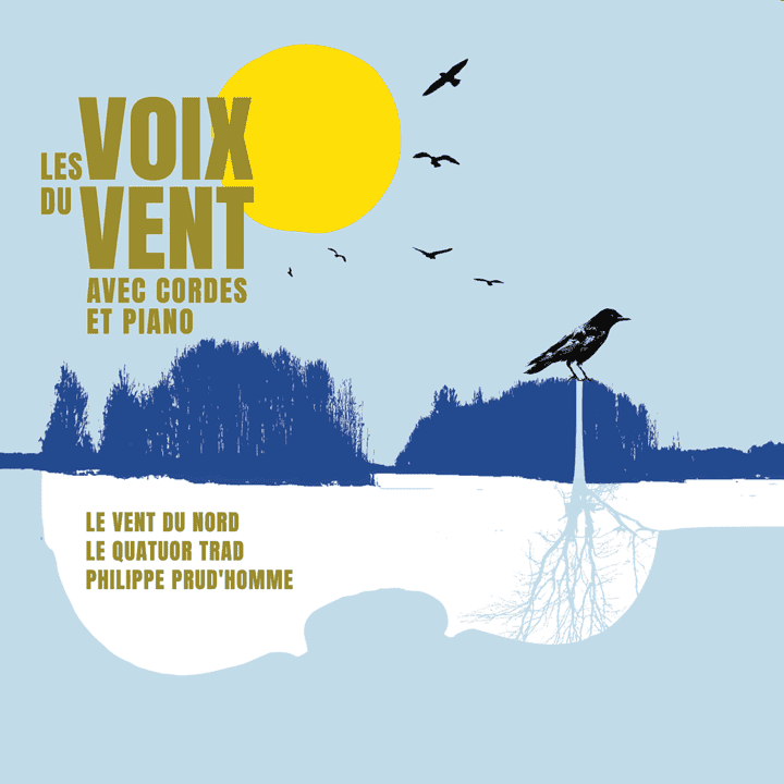 Le Vent Du Nord - Les voix du vent avec cordes et piano