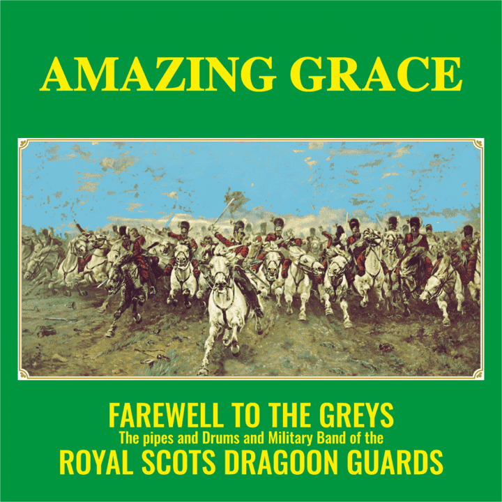 The Royal Scots Dragoon Guards - Amazing Grace Farewell to the Greys