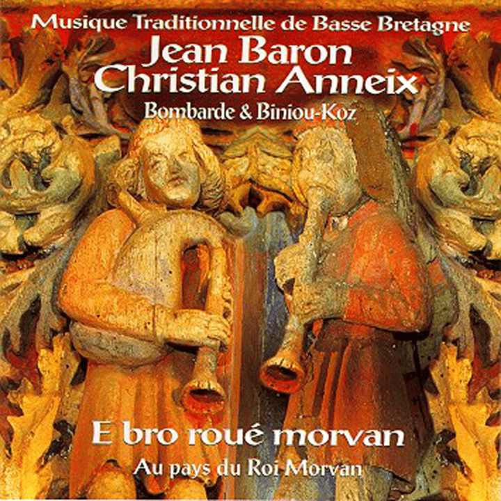 Jean Baron & Christian Anneix - E Bro Roué Morvan