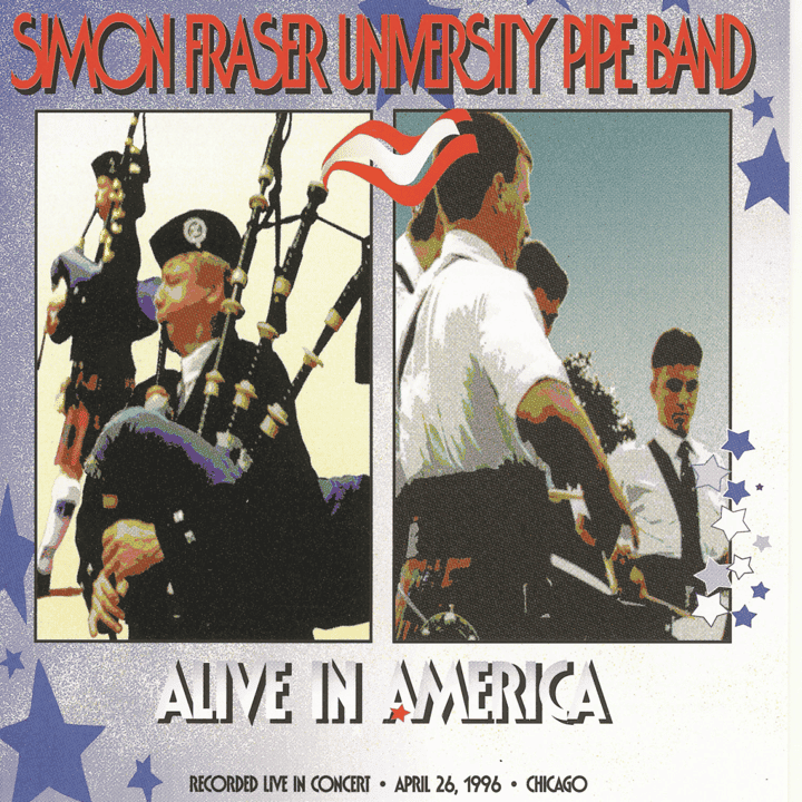 Simon Fraser University Pipe Band - Alive in America