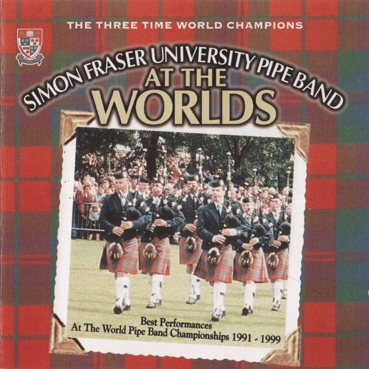 Simon Fraser University Pipe Band - At The Worlds