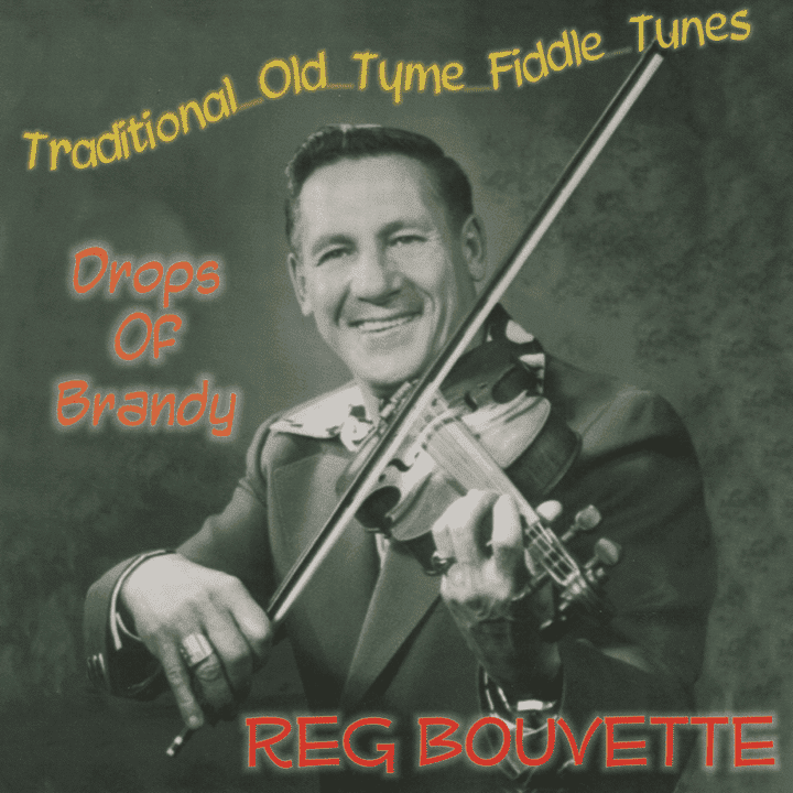 Reg Bouvette - Drops of Brandy