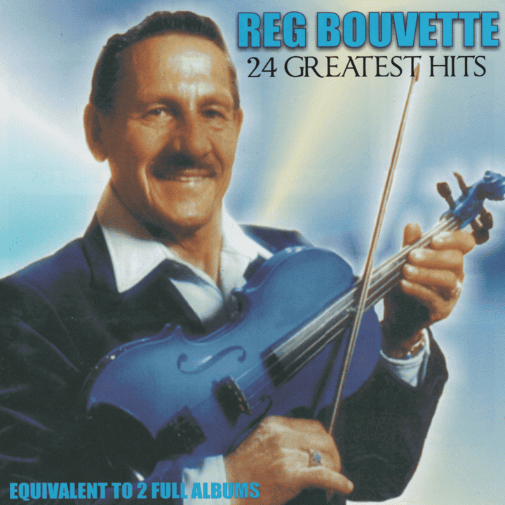 Reg Bouvette - 24 Greatest Hits