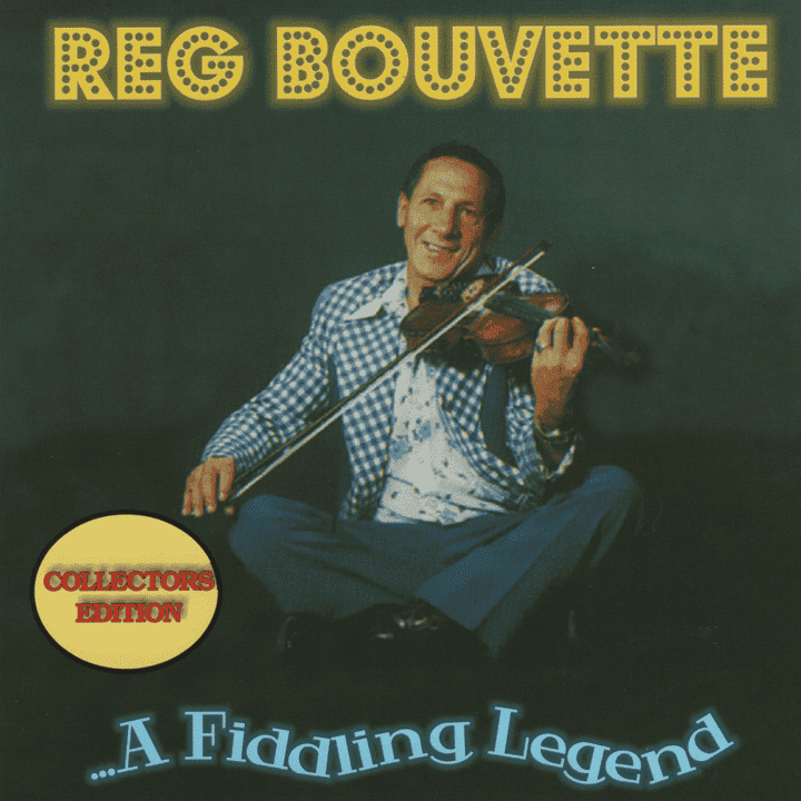 Reg Bouvette - A Fiddling Legend