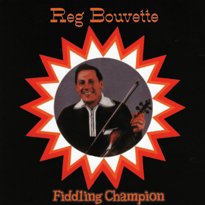 Reg Bouvette - Fiddling Champion