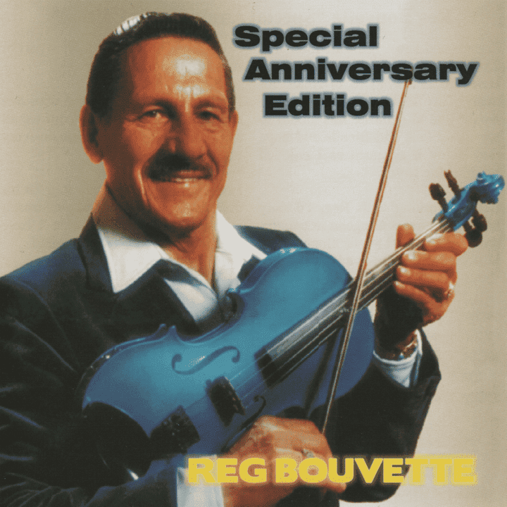 Reg Bouvette - Special Anniversary Edition