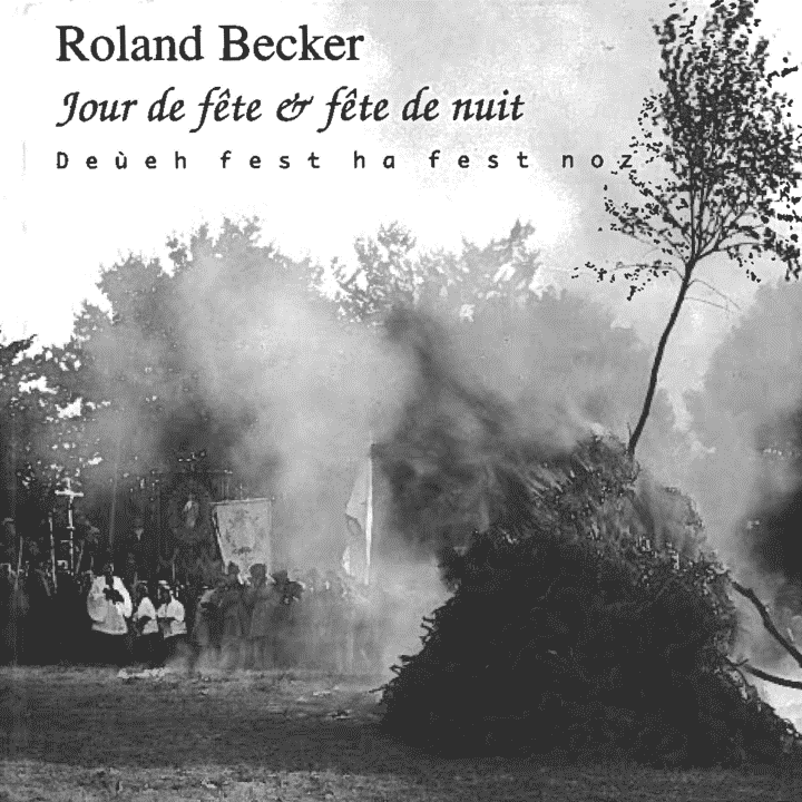 Roland Becker - Jour De Fête & Fête De Nuit