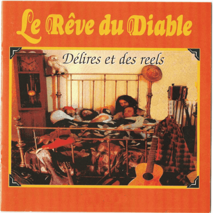 Le Rêve Du Diable - Délire Et Des Reels