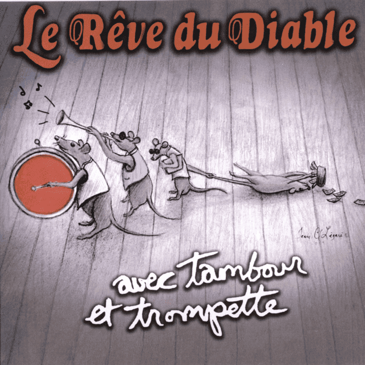 Le Rêve Du Diable - Avec Tambour Et Trompette