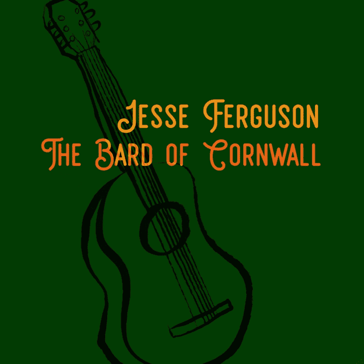 Jesse Ferguson - The Bard of Cornwall