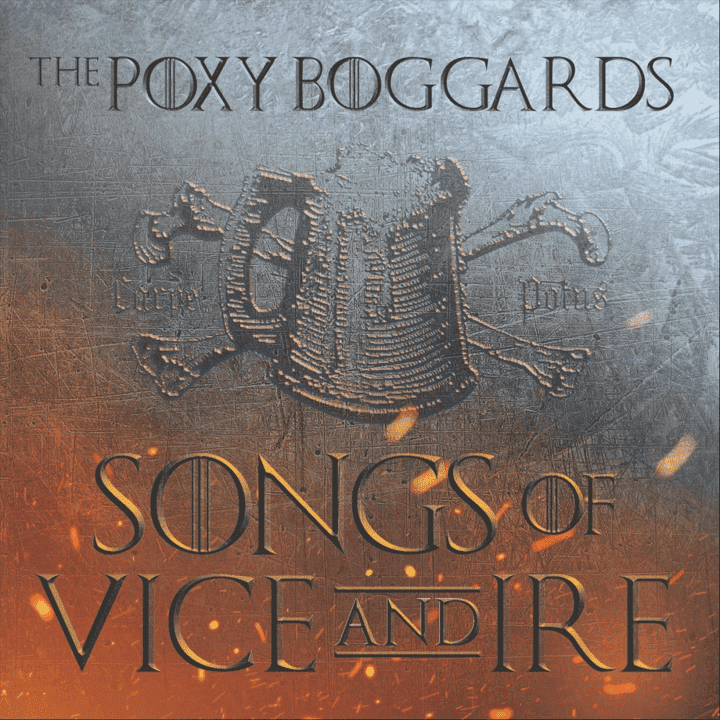 The Poxy Boggards - Songs of Vice and Ire