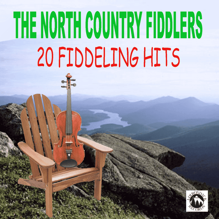 The North Country Fiddlers - 20 Fiddling Hits