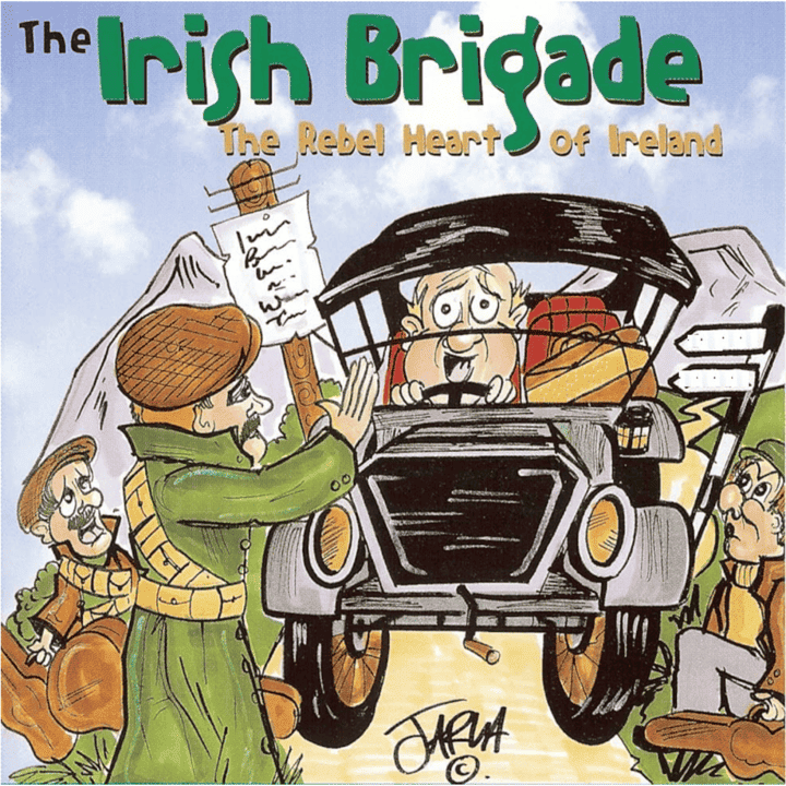 The Irish Brigade - The Rebel Heart of Ireland