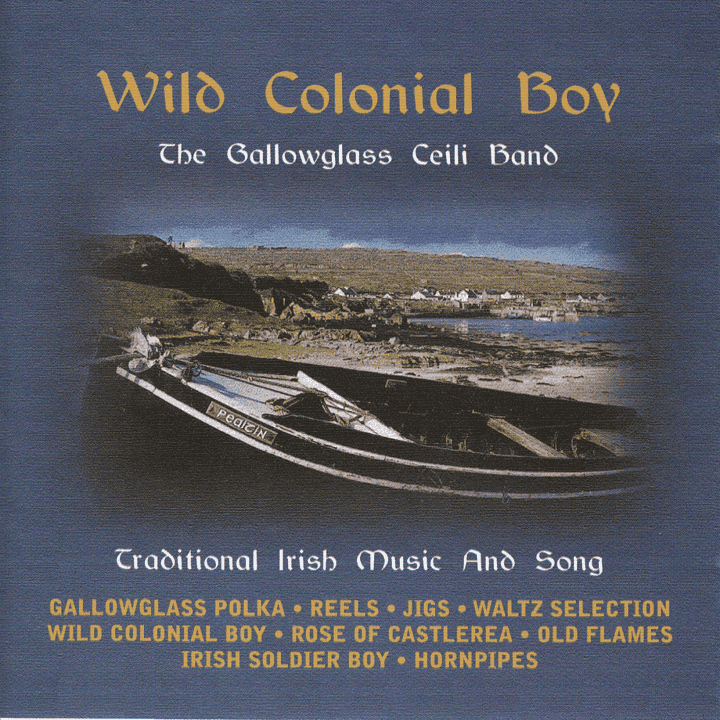 The Gallowglass Céilí Band - Wild Colonial Boy