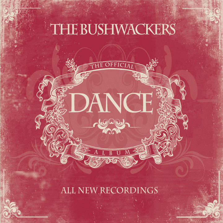 The Bushwackers - The Official Dance Album