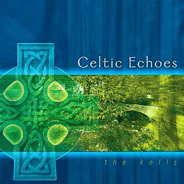 The Kells - Celtic Echoes