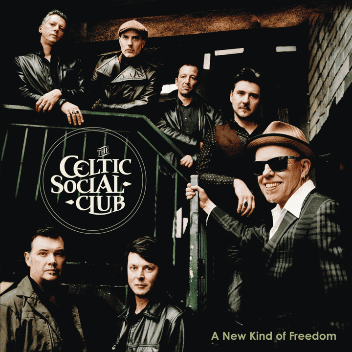 The Celtic Social Club - A New Kind Of Freedom