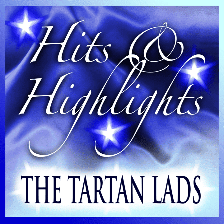 The Tartan Lads - Hits and Highlights