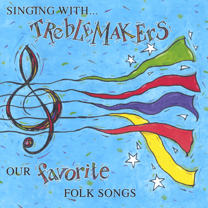 The Treblemakers - Singing With Treblemakers Our Favorite Folk Songs