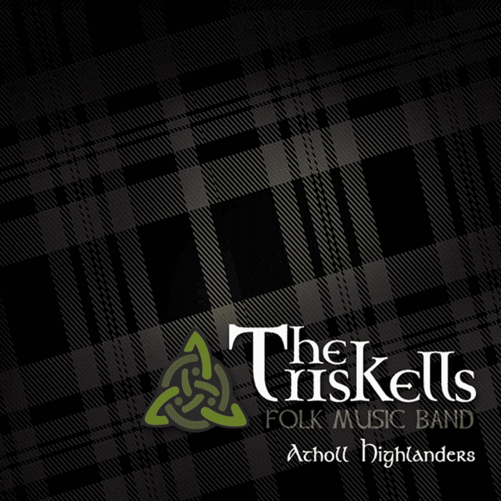 The Triskells - Atholl Highlanders