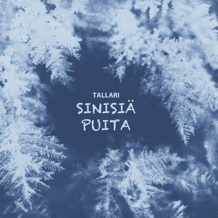 Tallari - Sinisiä puita