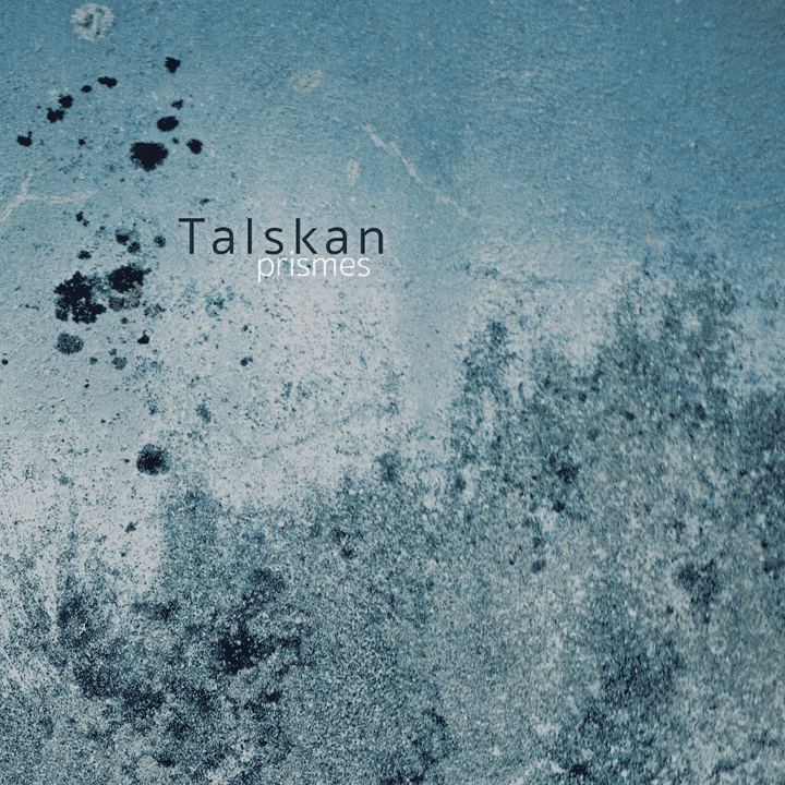 Talskan - Prismes