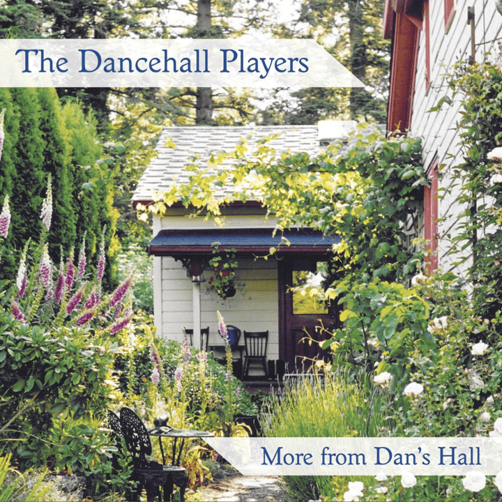 The Dancehall Players - More from Dan's Hall