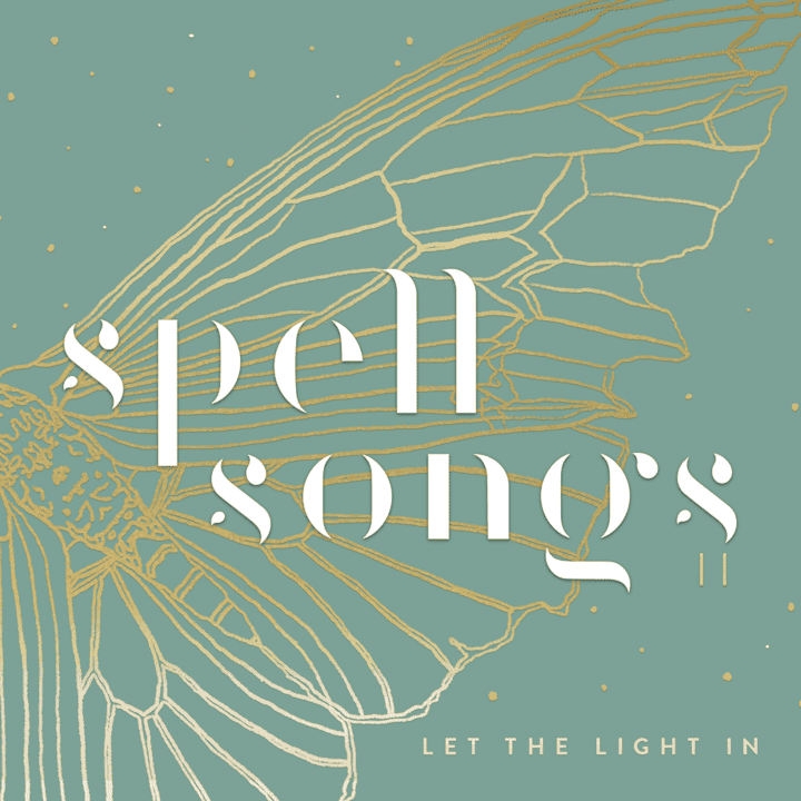 Spell Songs - Spell Songs II: Let the Light In