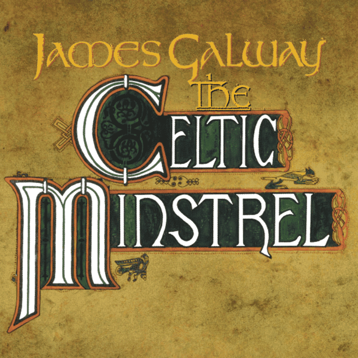 James Galway - The Celtic Ministrel