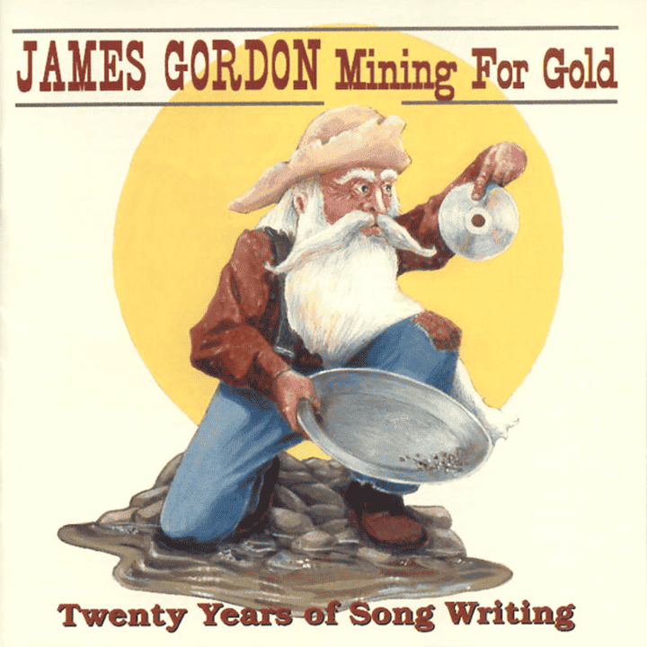 James Gordon - Mining For Gold