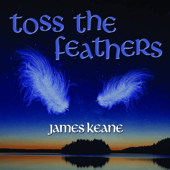 James Keane - Toss the Feathers